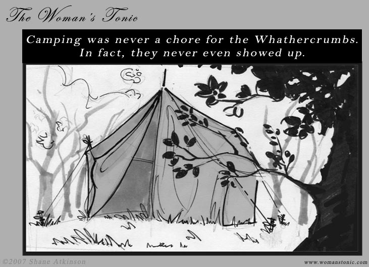 Camping was never a chore for the Wheathercrumbs.  In fact, they never even showed up.